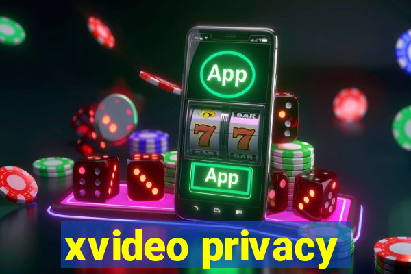 xvideo privacy